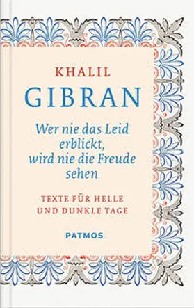 Gibran |  Wer nie das Leid erblickt, wird nie die Freude sehen | Buch |  Sack Fachmedien