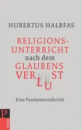 Halbfas |  Religionsunterricht nach dem Glaubensverlust | Buch |  Sack Fachmedien