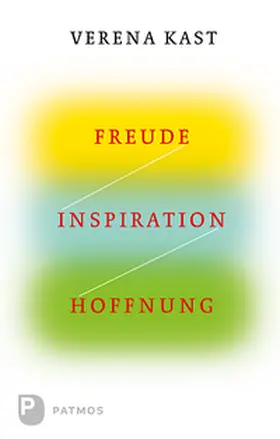 Kast |  Freude, Inspiration, Hoffnung | Buch |  Sack Fachmedien