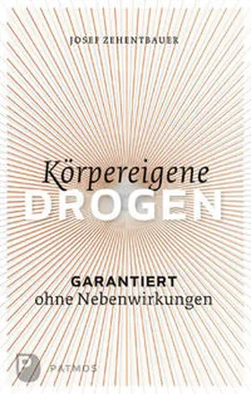 Zehentbauer |  Körpereigene Drogen | Buch |  Sack Fachmedien