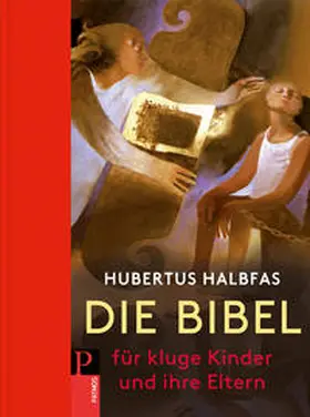 Halbfas |  Die Bibel. Für kluge Kinder und ihre Eltern | Buch |  Sack Fachmedien