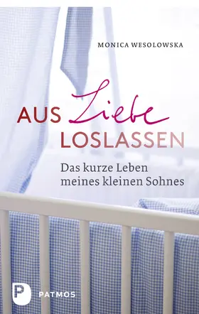 Wesolowska |  Aus Liebe loslassen | eBook | Sack Fachmedien