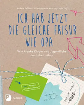 Feldhaus / Mehring-Fuchs |  Ich habe jetzt die gleiche Frisur wie Opa | Buch |  Sack Fachmedien