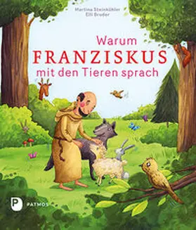 Steinkühler |  Warum Franziskus mit den Tieren sprach | Buch |  Sack Fachmedien