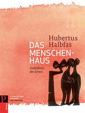 Halbfas |  Literatur und Religion: Ein Lesewerk / Das Menschenhaus | Buch |  Sack Fachmedien