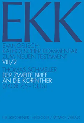 Schmeller |  Evangelisch-Katholischer Kommentar zum Neuen Testament (EKK) / Der zweite Brief an die Korinther | Buch |  Sack Fachmedien