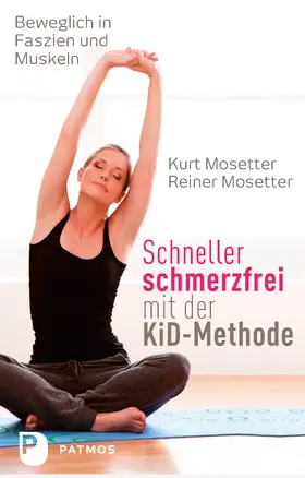 Mosetter |  Schneller schmerzfrei mit der KiD-Methode | eBook | Sack Fachmedien