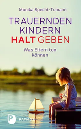 Specht-Tomann | Trauernden Kindern Halt geben | Buch | 978-3-8436-0750-6 | sack.de