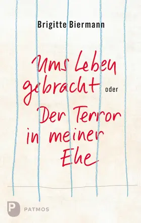 Biermann |  Ums Leben gebracht oder: Der Terror in meiner Ehe | eBook | Sack Fachmedien