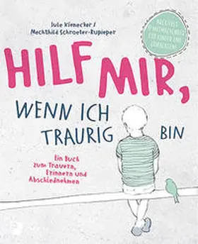 Kienecker / Schroeter-Rupieper |  Hilf mir, wenn ich traurig bin | Buch |  Sack Fachmedien