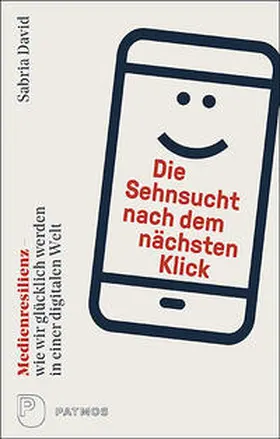 David |  Die Sehnsucht nach dem nächsten Klick | Buch |  Sack Fachmedien