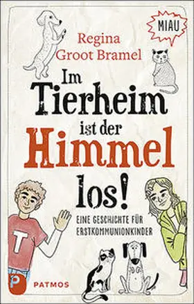 Groot Bramel |  Im Tierheim ist der Himmel los! | Buch |  Sack Fachmedien