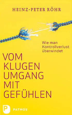 Röhr |  Vom klugen Umgang mit Gefühlen | Buch |  Sack Fachmedien
