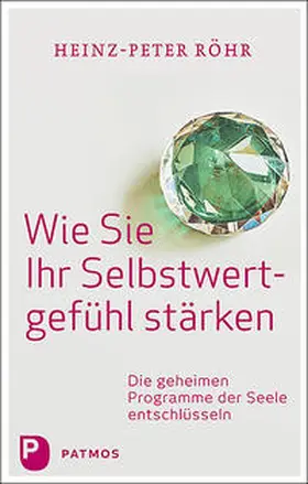 Röhr |  Wie Sie Ihr Selbstwertgefühl stärken | Buch |  Sack Fachmedien