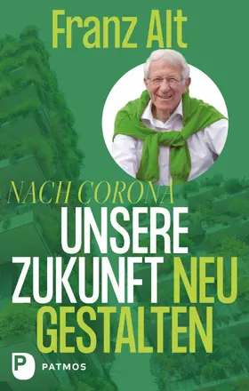 Alt |  Nach Corona – Unsere Zukunft neu gestalten | eBook | Sack Fachmedien