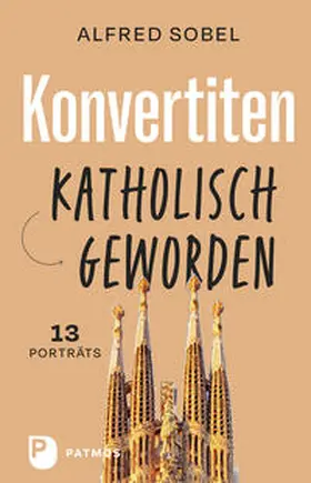 Sobel |  Konvertiten: katholisch geworden | Buch |  Sack Fachmedien