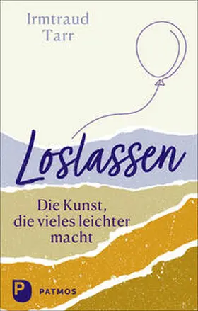 Tarr |  Loslassen - die Kunst, die vieles leichter macht | Buch |  Sack Fachmedien