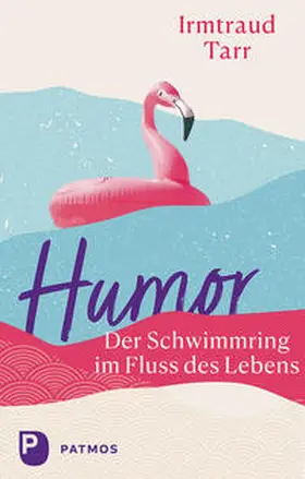 Tarr |  Humor - der Schwimmring im Fluss des Lebens | Buch |  Sack Fachmedien