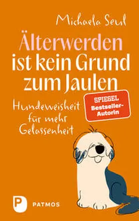 Seul |  Älterwerden ist kein Grund zum Jaulen | Buch |  Sack Fachmedien