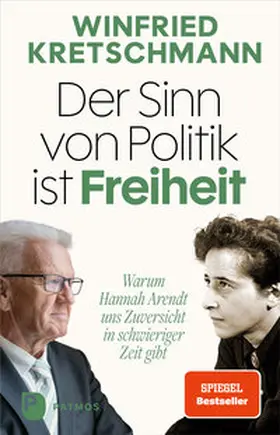 Kretschmann |  Der Sinn von Politik ist Freiheit | Buch |  Sack Fachmedien