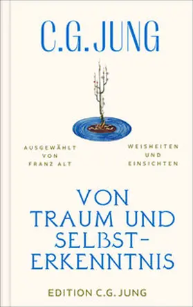 Jung / Alt |  Von Traum und Selbsterkenntnis | Buch |  Sack Fachmedien