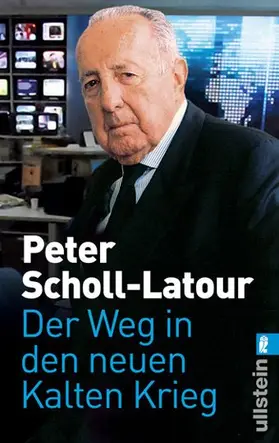 Scholl-Latour |  Der Weg in den neuen Kalten Krieg | eBook | Sack Fachmedien