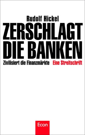 Hickel |  Zerschlagt die Banken | eBook | Sack Fachmedien