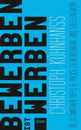Kühnhanss |  BeWerben ist Werben | eBook | Sack Fachmedien