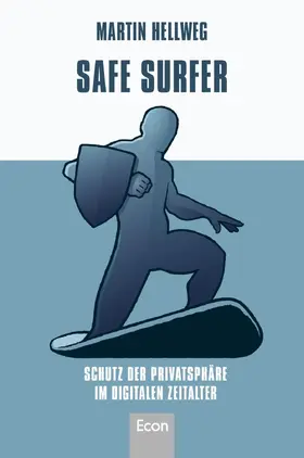 Hellweg |  Safe Surfer - Schutz der Privatsphäre im digitalen Zeitalter | eBook | Sack Fachmedien