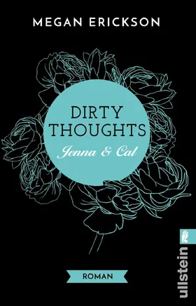 Erickson |  Dirty Thoughts. Jenna & Cal | eBook | Sack Fachmedien
