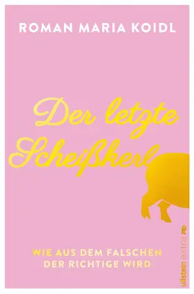 Koidl |  Der letzte Scheißkerl | eBook | Sack Fachmedien