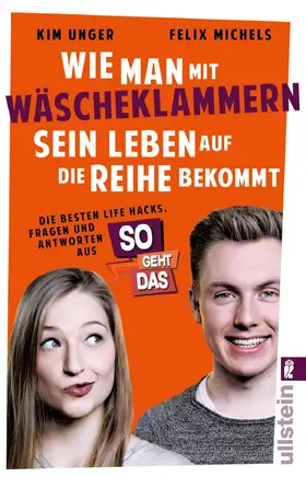 Unger / Michels |  Wie man mit Wäscheklammern sein Leben auf die Reihe bekommt | eBook | Sack Fachmedien