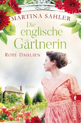 Sahler |  Die englische Gärtnerin – Rote Dahlien | eBook | Sack Fachmedien