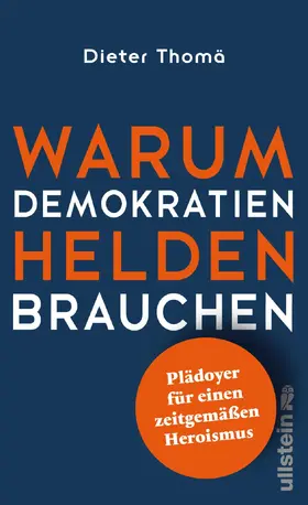 Thomä |  Warum Demokratien Helden brauchen. | eBook | Sack Fachmedien