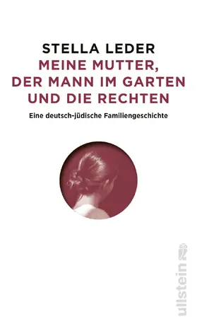 Leder |  Meine Mutter, die Rechten und der Mann im Garten | eBook | Sack Fachmedien