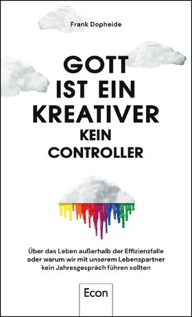Dopheide |  Gott ist ein Kreativer – kein Controller | eBook | Sack Fachmedien