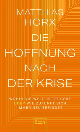 Horx |  Die Hoffnung nach der Krise | eBook | Sack Fachmedien