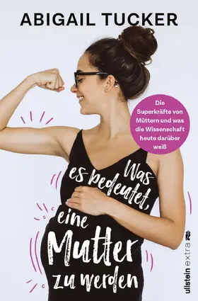 Tucker |  Was es bedeutet, eine Mutter zu werden | eBook | Sack Fachmedien