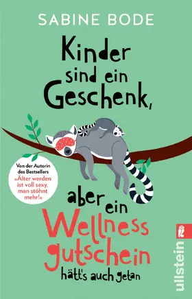 Bode |  Kinder sind ein Geschenk, aber ein Wellness-Gutschein hätt's auch getan | eBook | Sack Fachmedien