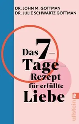 Gottman / Schwartz Gottman |  Das 7-Tage-Rezept für erfüllte Liebe | eBook | Sack Fachmedien