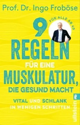 Froböse |  9 Regeln für eine Muskulatur, die gesund macht | eBook | Sack Fachmedien