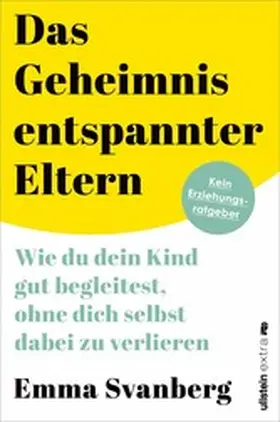 Svanberg |  Das Geheimnis entspannter Eltern | eBook | Sack Fachmedien