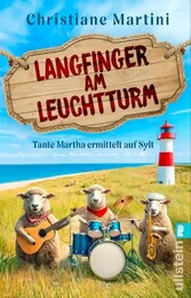 Martini |  Tante Martha ermittelt auf Sylt: Langfinger am Leuchtturm | eBook | Sack Fachmedien