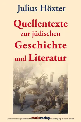 Höxter / Tilly |  Quellentexte zur jüdischen Geschichte und Literatur | eBook | Sack Fachmedien