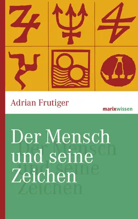 Frutiger |  Der Mensch und seine Zeichen | eBook | Sack Fachmedien