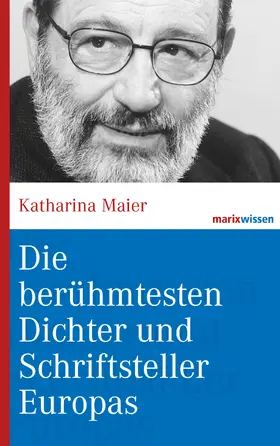 Maier |  Die berühmtesten Dichter und Schriftsteller Europas | eBook | Sack Fachmedien