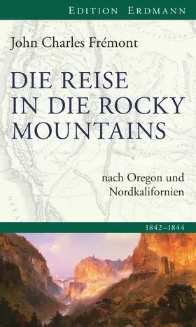 Frémont |  Die Reise in die Rocky Mountains | eBook | Sack Fachmedien