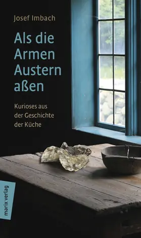 Imbach |  Als die Armen Austern aßen | eBook | Sack Fachmedien
