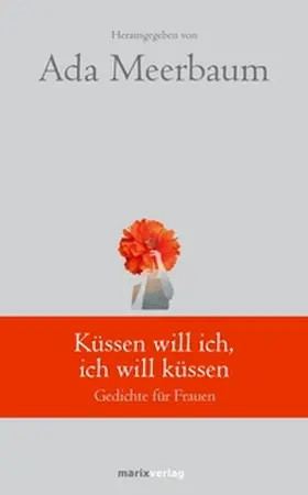 Meerbaum |  Küssen will ich, ich will küssen | eBook | Sack Fachmedien