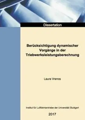 Vranos |  Berücksichtigung dynamischer Vorgänge in der Triebwerksleistungsberechnung | Buch |  Sack Fachmedien